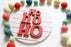 12" Ho Ho Ho Stripe Christmas Sign