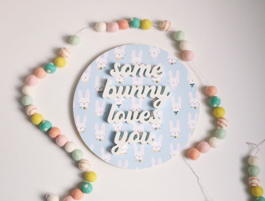 12" Some Bunny Loves You Spring Sign