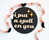 12" I Put a Spell on You Halloween Sign