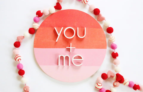 12" You + Me Valentine Sign