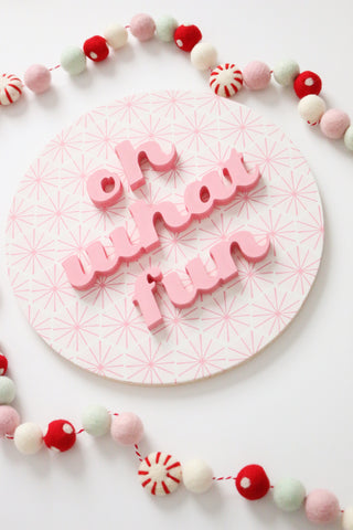 12" Oh What Fun Christmas Sign